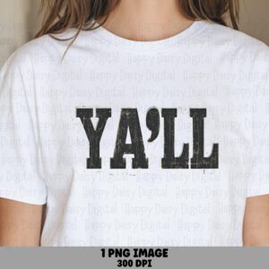 Ya'll Distressed Text PNG | Sublimation Commercial Use POD