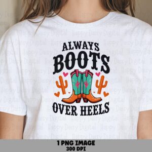 Boots Over Heels PNG | Sublimation Commercial Use POD