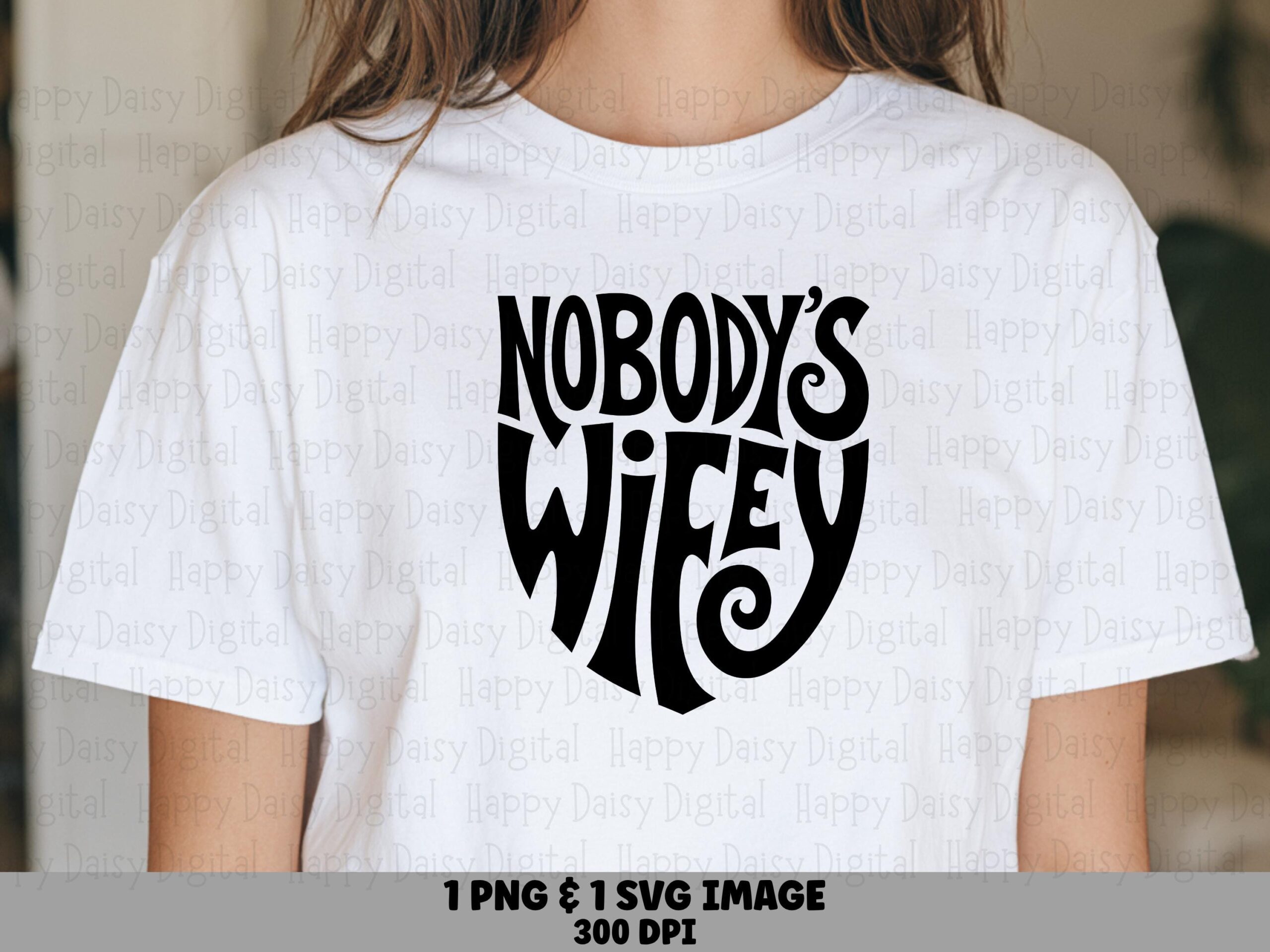 Nobodys Wifey Script PNG SVG| Sublimation Commercial Use POD