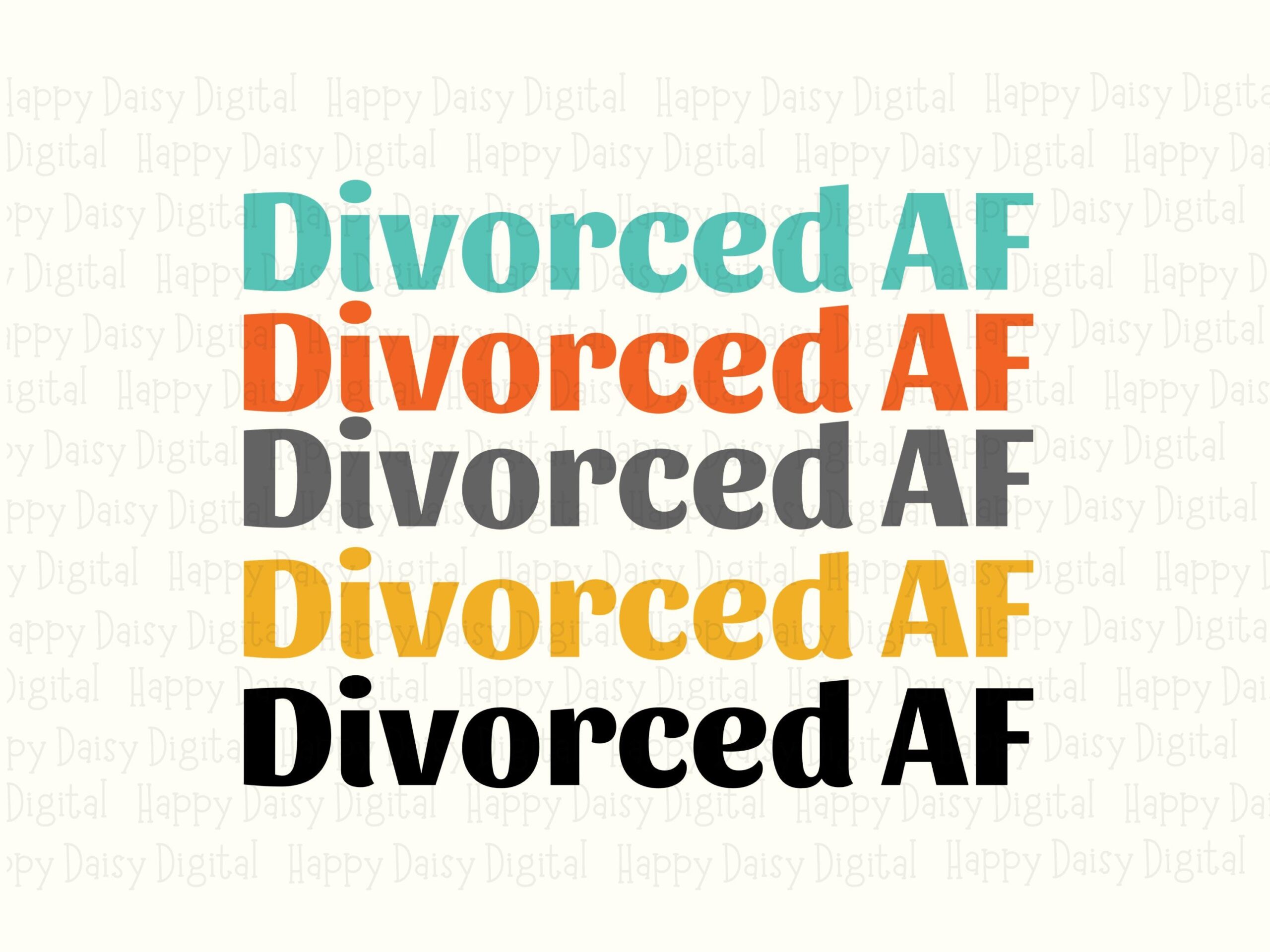 Divorced AF Rainbow, Stacked Text PNG SVG, Sublimation Design | Commercial Use, 300 dpi | Teal Orange Gray Black - Image 2