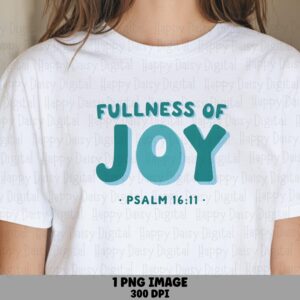 Fullness Of Joy PNG | Sublimation Commercial Use POD