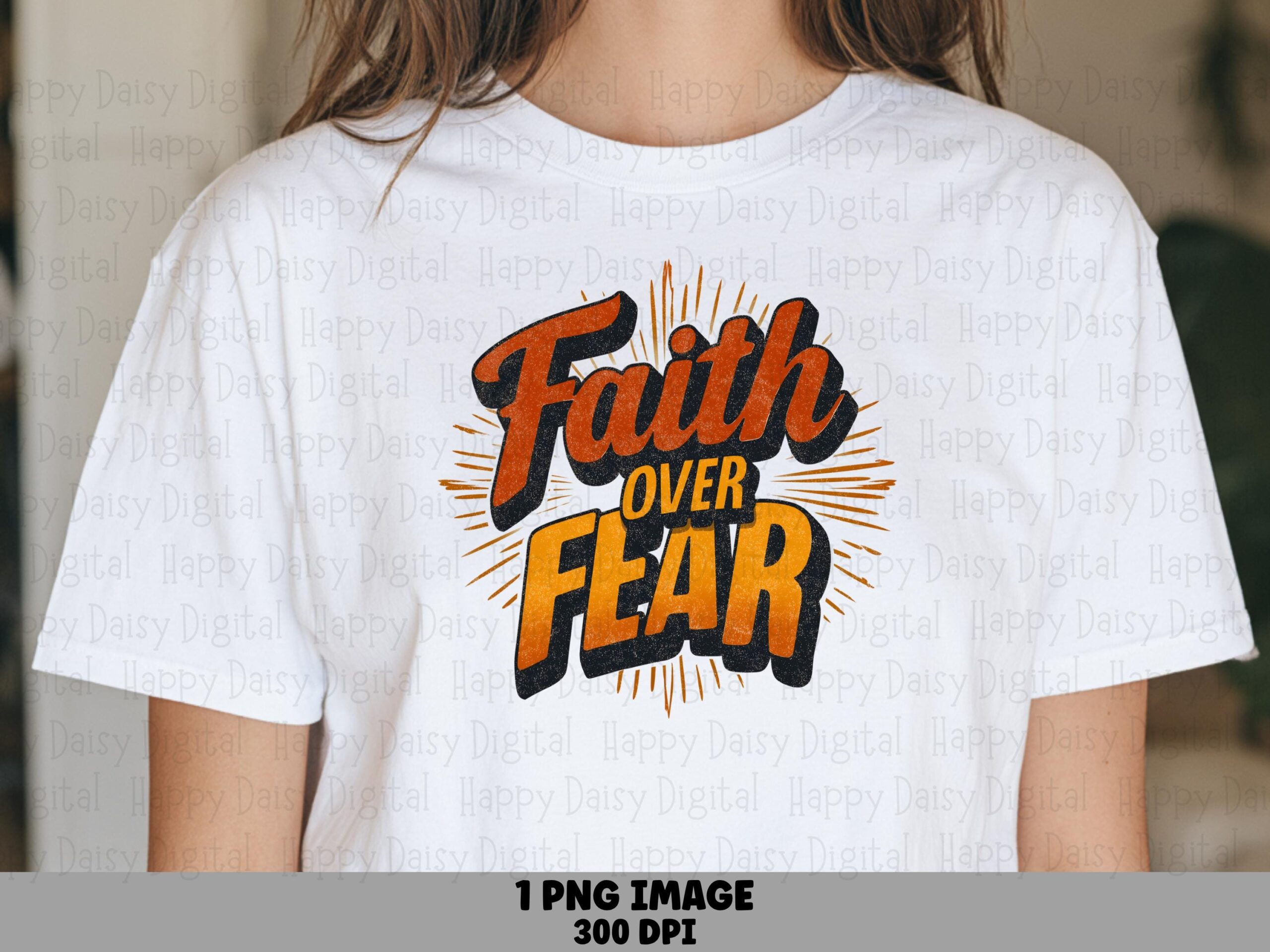 Sunburst Faith Over Fear PNG | Sublimation Commercial Use POD