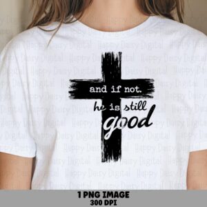 And If Not Cross PNG | Sublimation Commercial Use POD