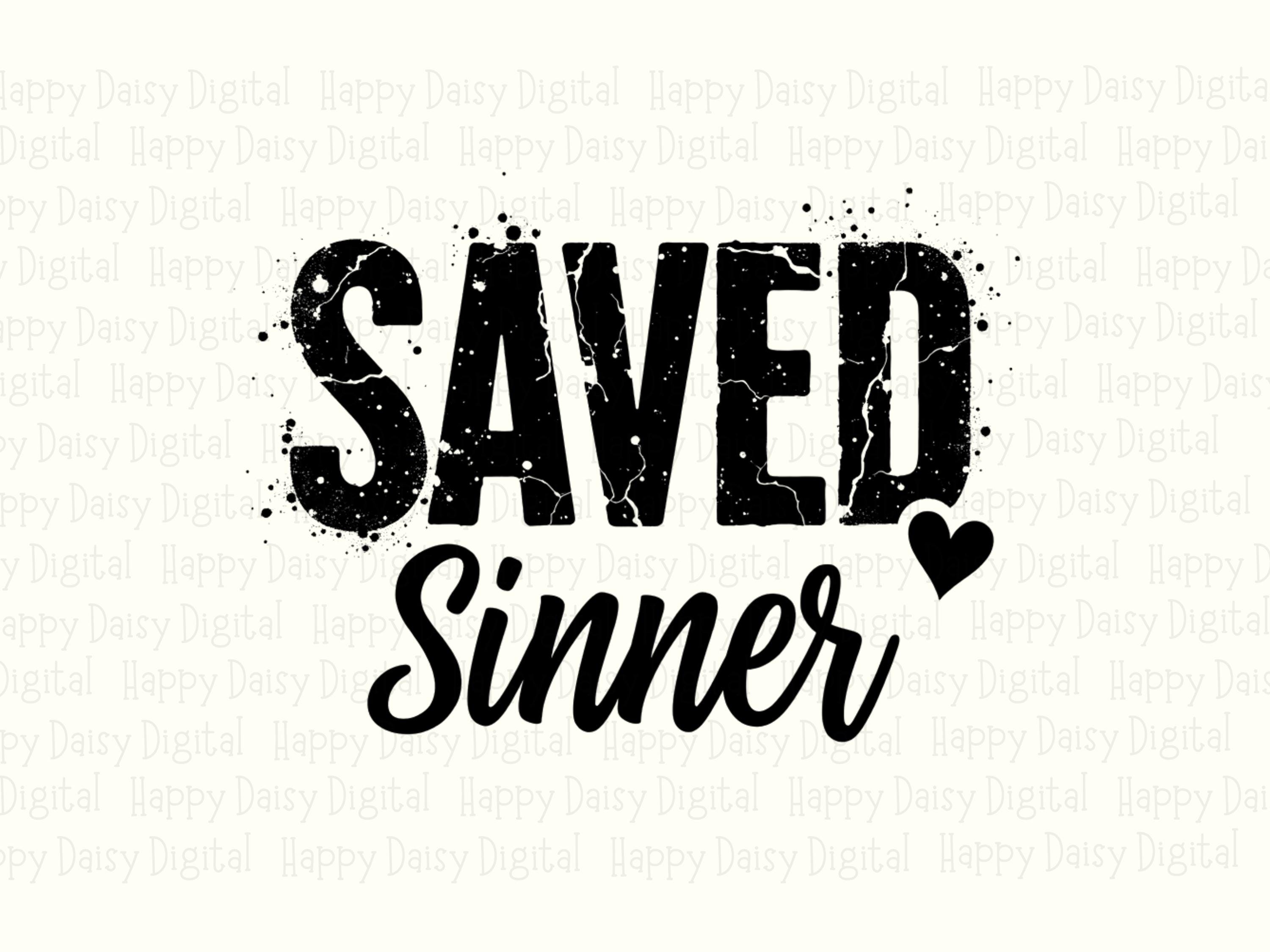 Saved Sinner PNG | Sublimation Commercial Use POD - Image 2