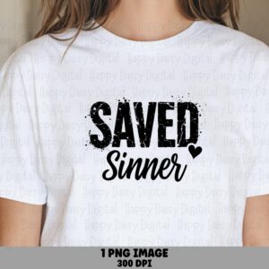 Saved Sinner PNG | Sublimation Commercial Use POD