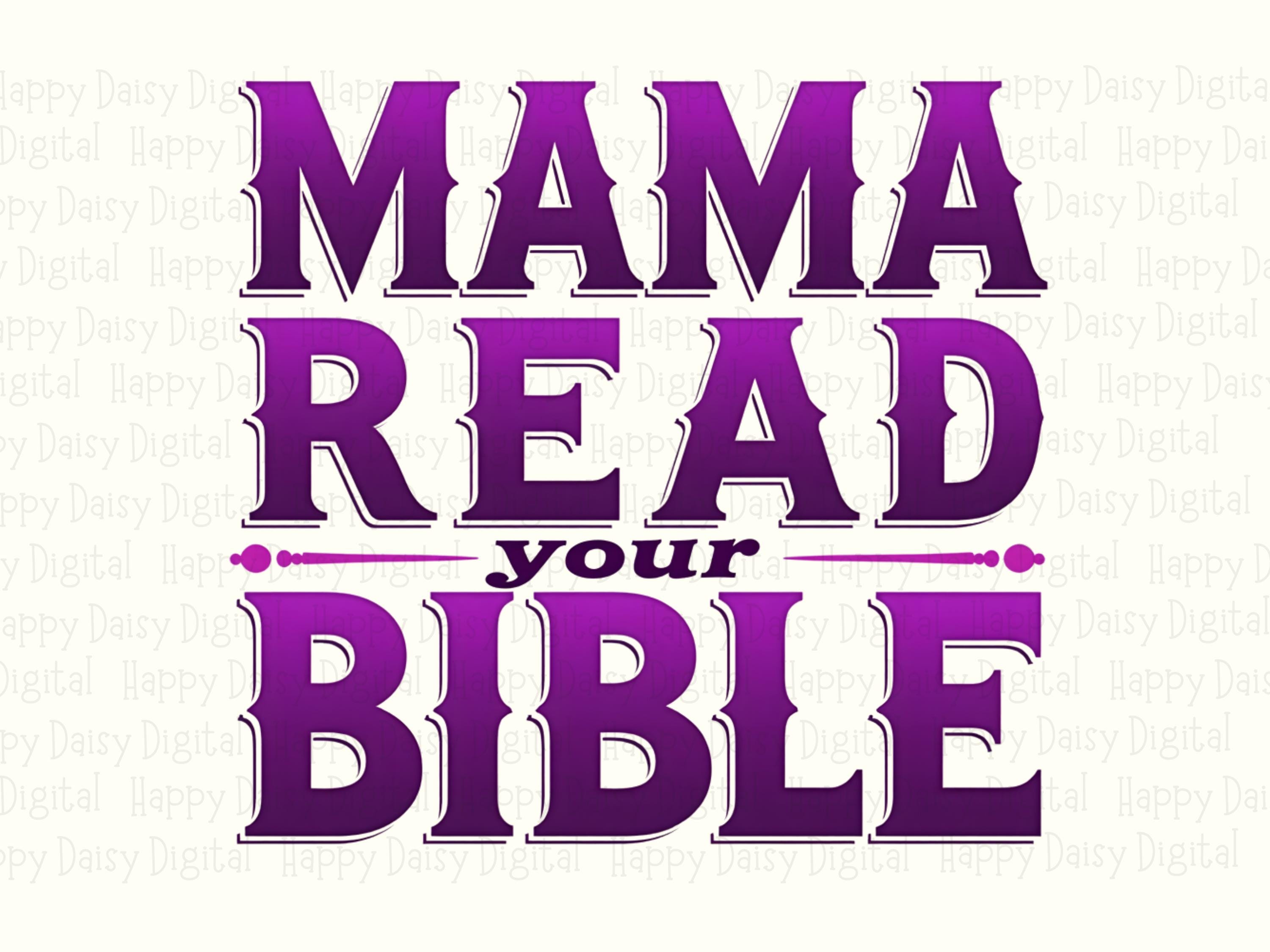 Mama Read Your Bible PNG | Sublimation Commercial Use POD - Image 2