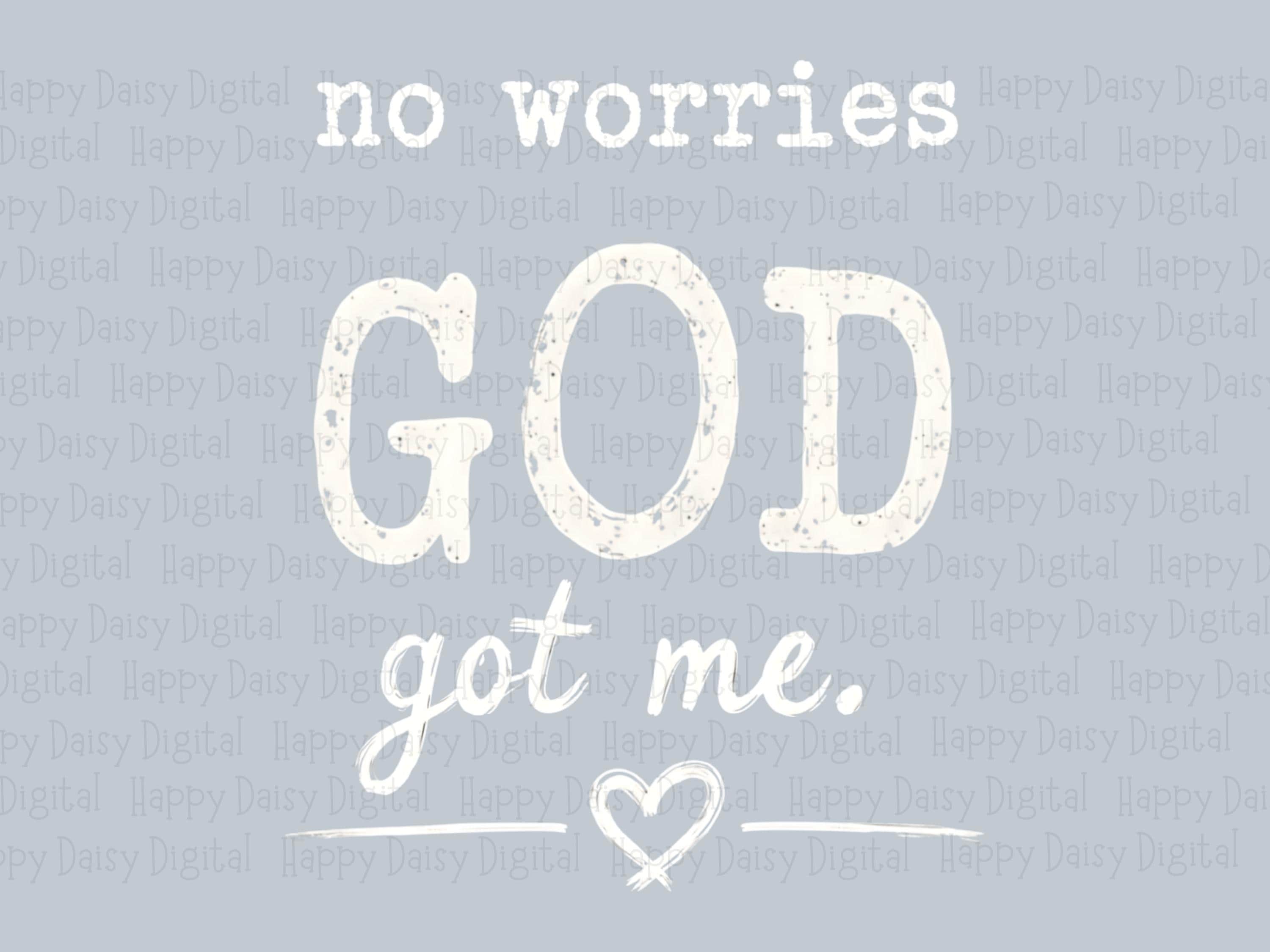 No Worries God Got Me 2 PNG | Sublimation Commercial Use POD - Image 2