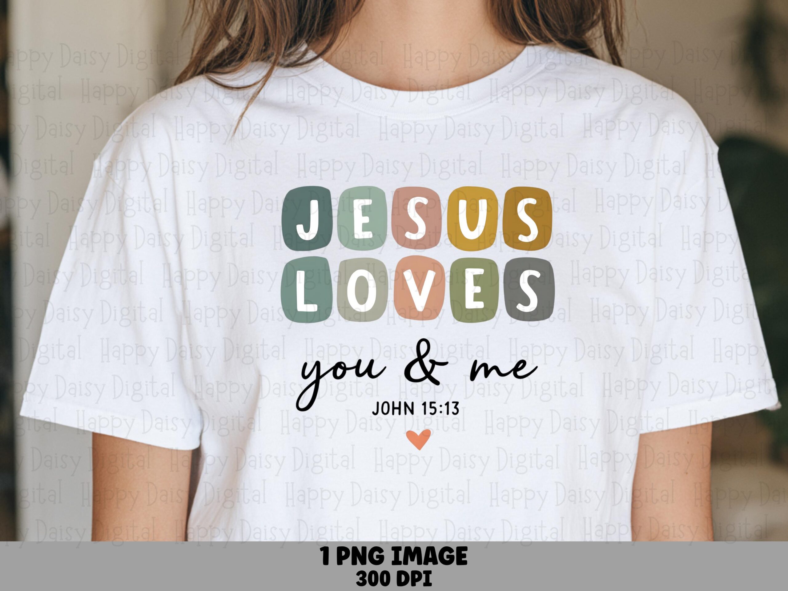 Jesus Loves You And Me PNG | Sublimation Commercial Use POD