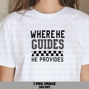 Where He Guides Checkered PNG | Sublimation Commercial Use POD