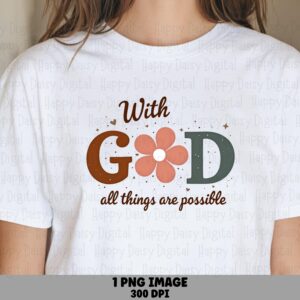 With God All Possible PNG | Sublimation Commercial Use POD