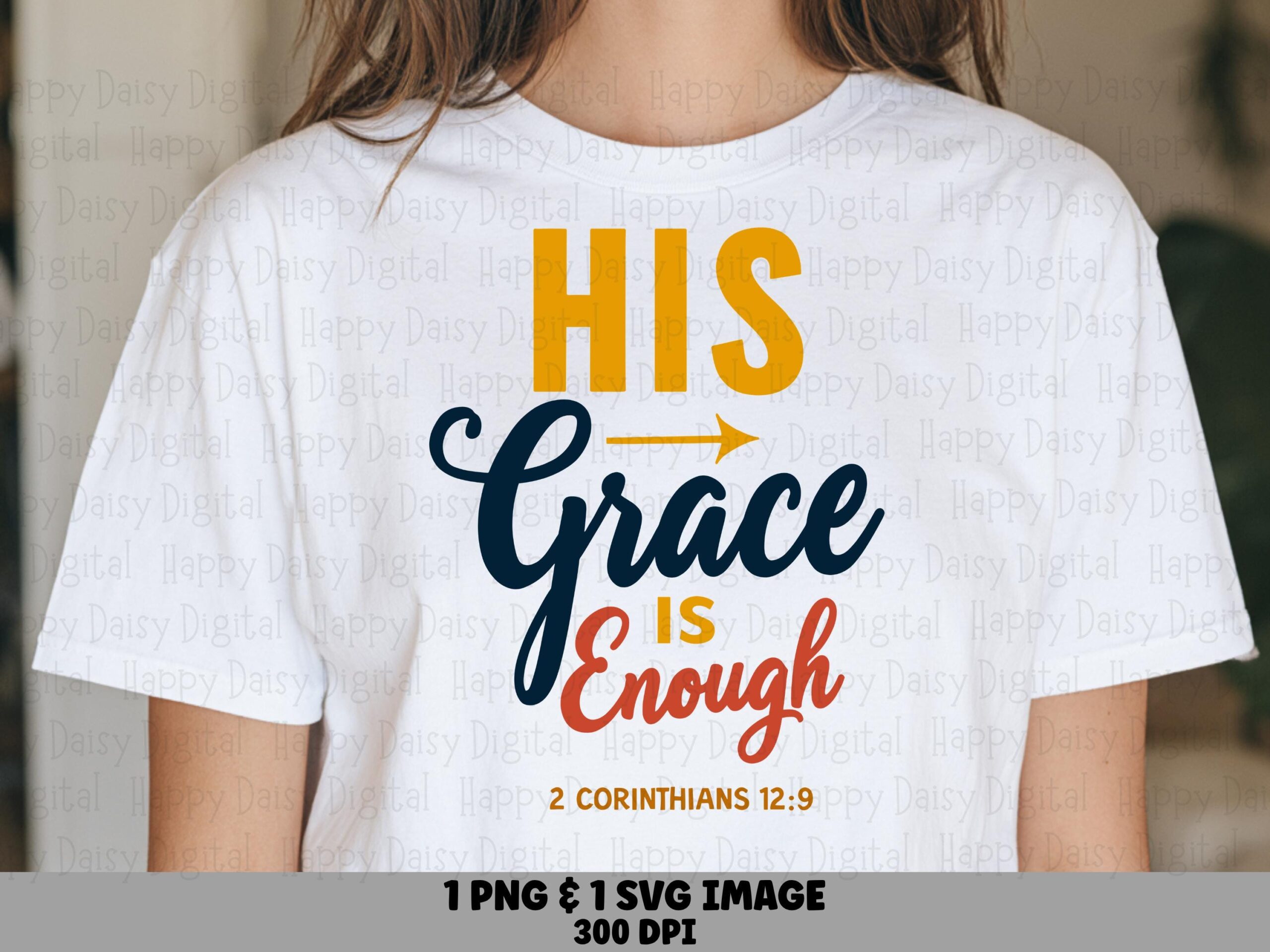 His Grace Is Enough PNG SVG | Sublimation Commercial Use POD