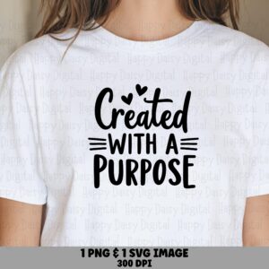 Created With A Purpose PNG SVG | Sublimation Commercial Use POD