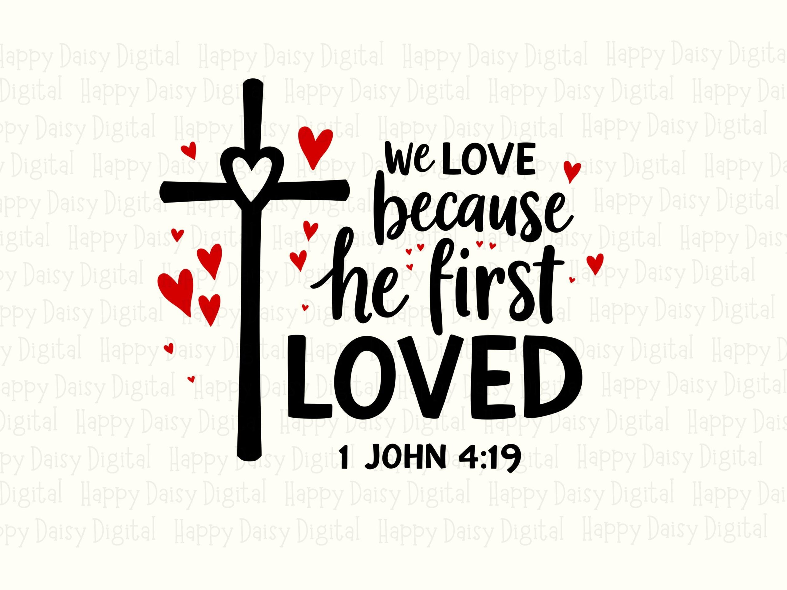 He First Loved Us PNG SVG | Sublimation Commercial Use POD - Image 2