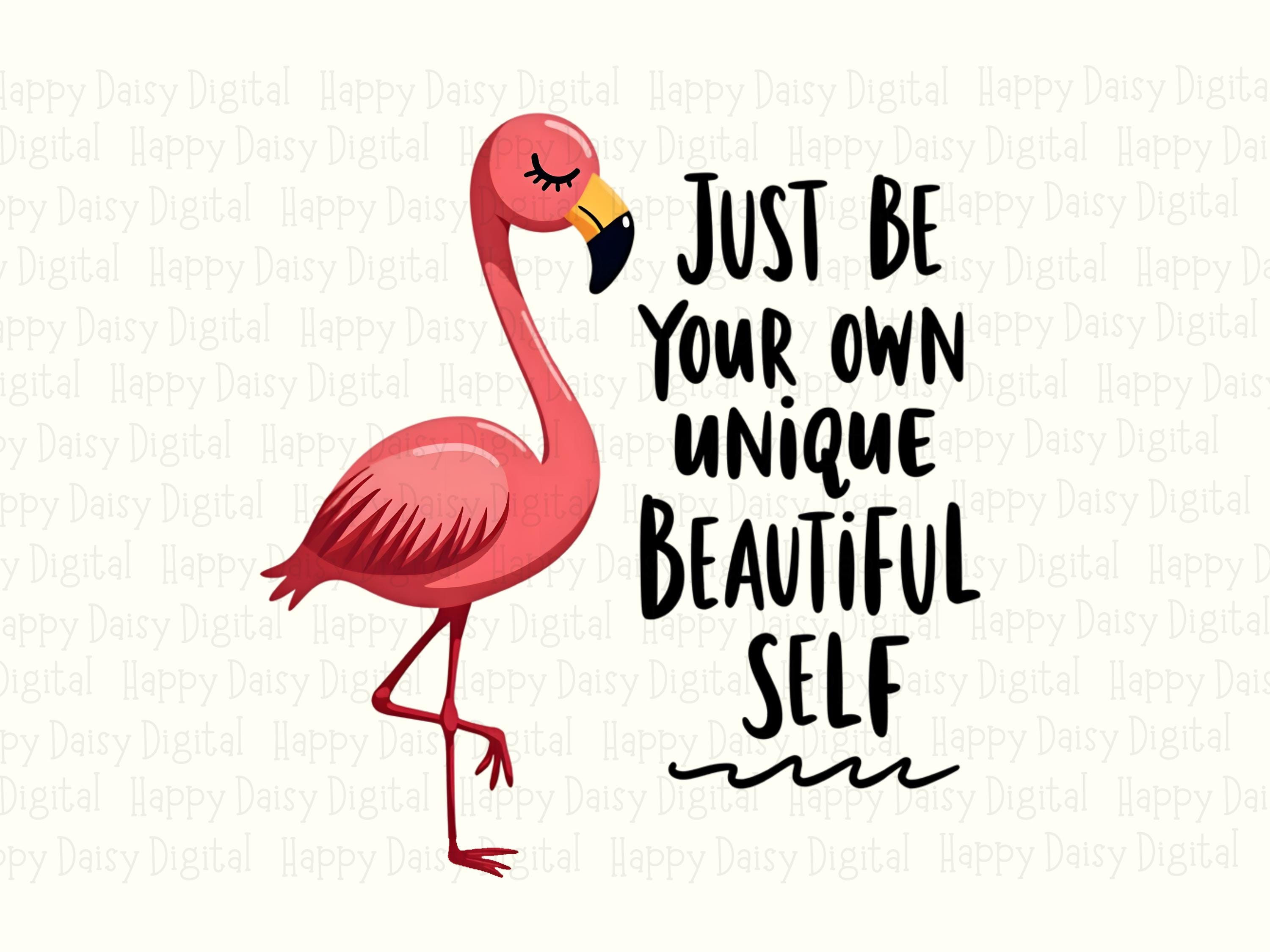 Just Be Your Unique Self Flamingo PNG | Sublimation Commercial Use POD - Image 2