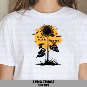 Stand Tall Sunflower PNG | Sublimation Commercial Use POD