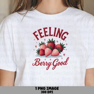 Berry Good, Cute Strawberry PNG Clipart - Sublimation Design, Commercial Use | 300 DPI, Transparent Background