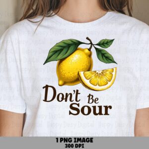 Dont Be Sour, Hand-Drawn Lemon Quote PNG, Sublimation Commercial Use | Transparent 300 DPI | Clipart For POD