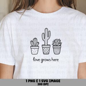Love Grows Here PNG SVG | Sublimation Commercial Use POD