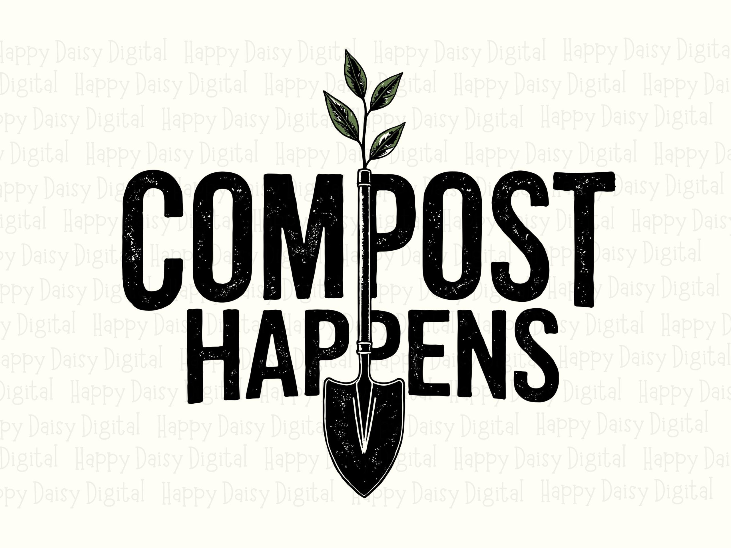 Compost Happens PNG SVG | Sublimation Commercial Use POD - Image 2