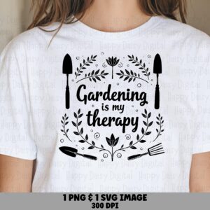 Gardening Is My Therapy PNG SVG | Sublimation Commercial Use POD