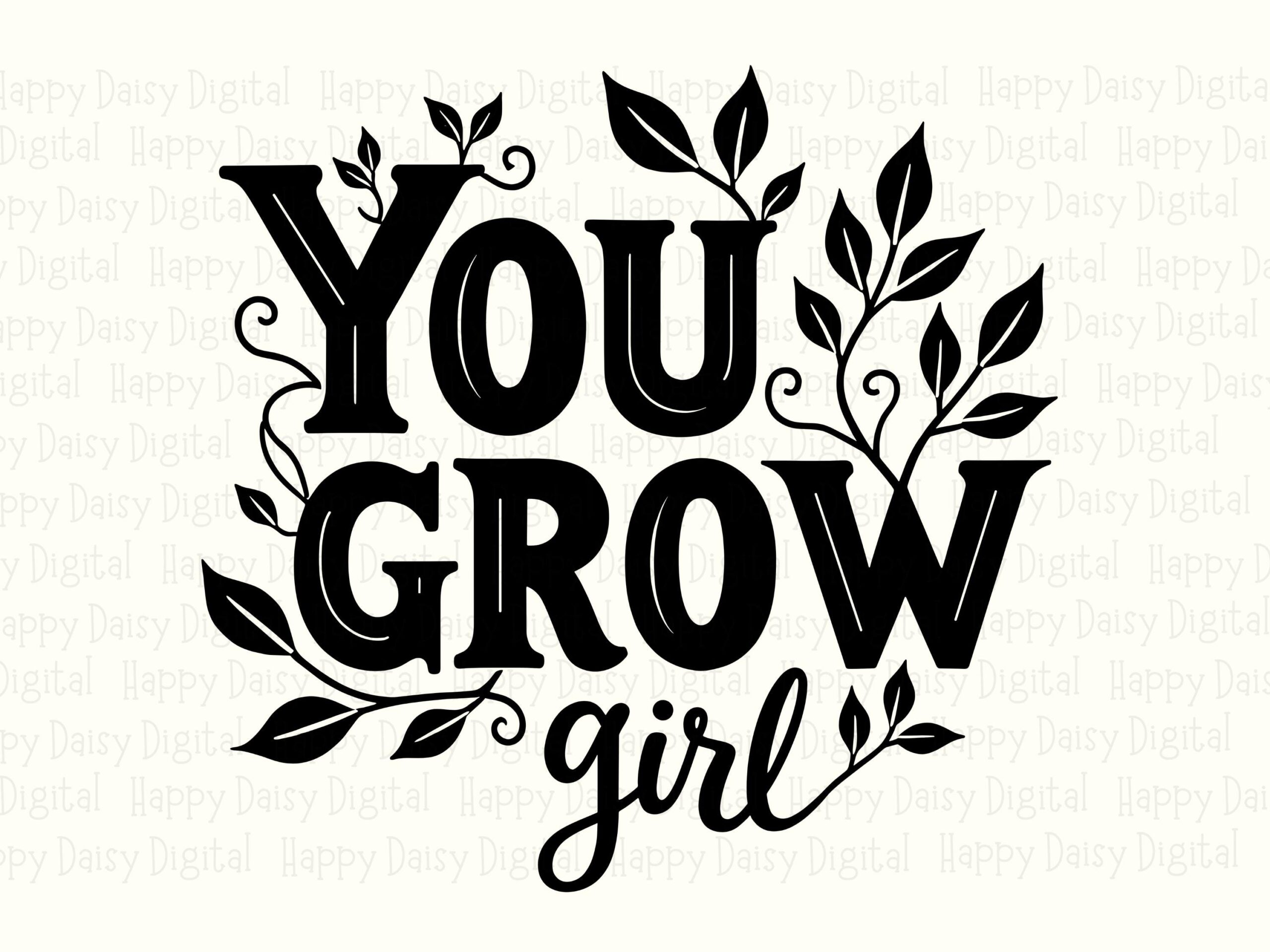 You Grow Girl Script PNG SVG | Sublimation Commercial Use POD - Image 2