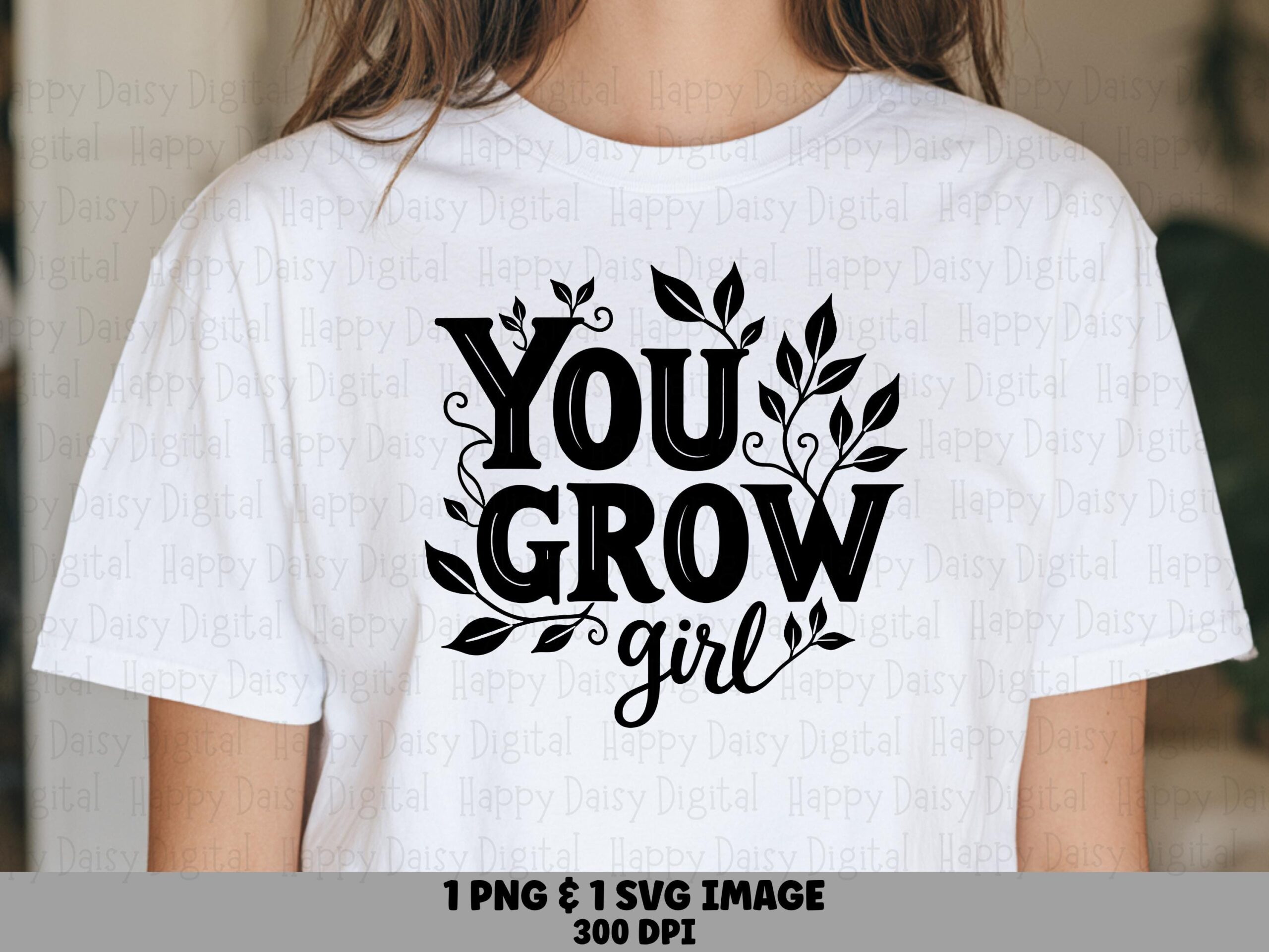 You Grow Girl Script PNG SVG | Sublimation Commercial Use POD