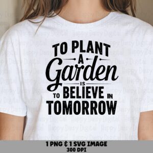 Believe In Tomorrow Garden PNG SVG | Sublimation Commercial Use POD