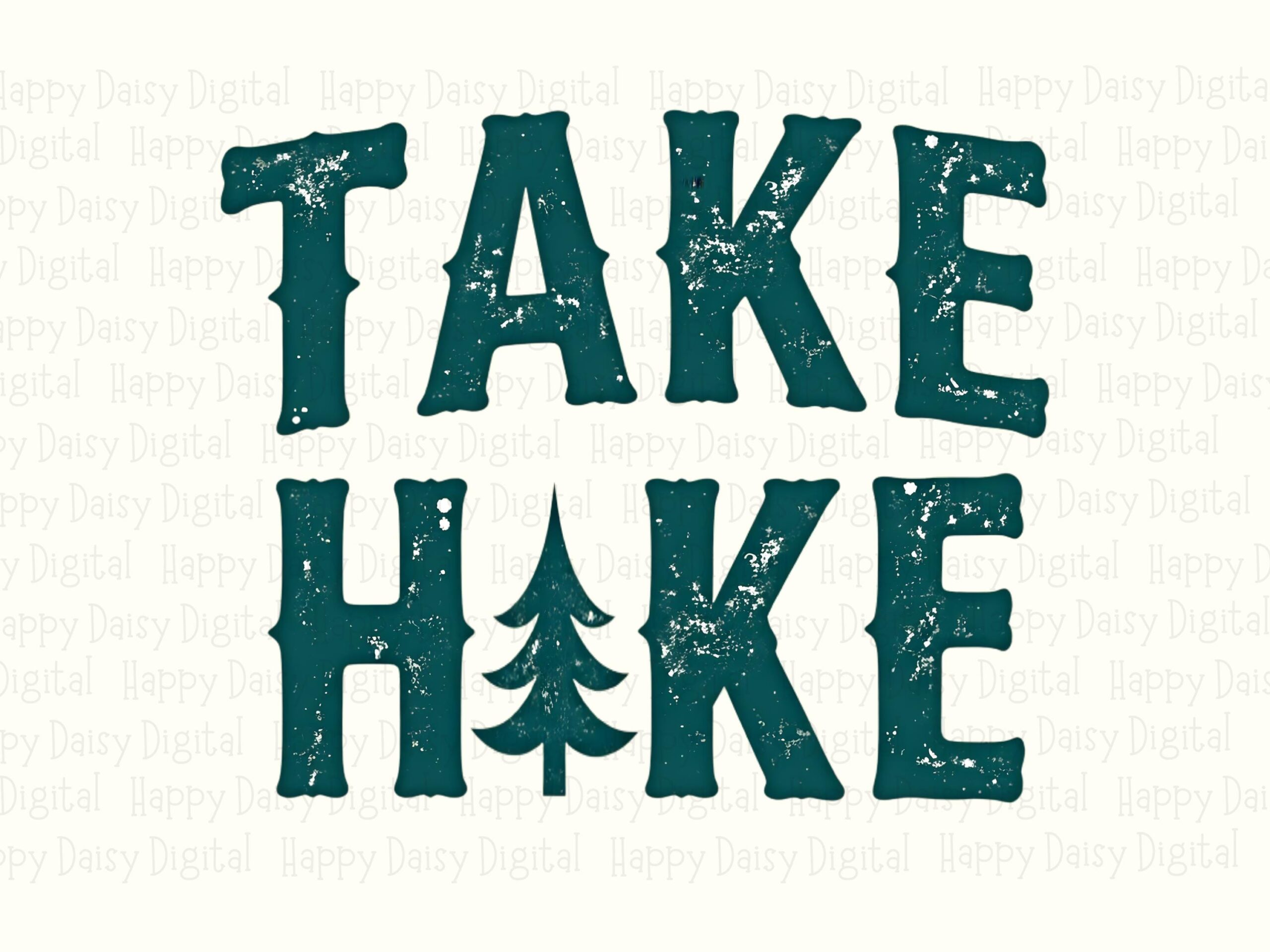 Take A Hike, Pine Tree PNG, Sublimation Design | Commercial Use, Hiker Quote, Outdoor Clipart - Image 2