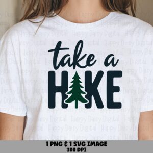 Take A Hike, Bold Hiking Type PNG & SVG | Sublimation Commercial Use, 300 dpi, For Cricut POD