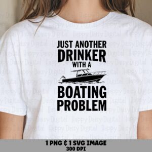 Boating Problem PNG SVG | Sublimation Commercial Use POD