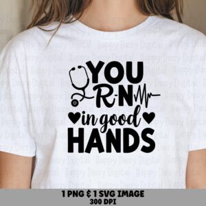 In Good Hands RN png SVG | Sublimation Commercial Use POD
