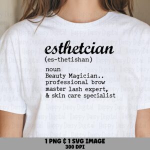 Esthetician Def, Dictionary Style Tee | PNG SVG Files - Sublimation Graphic, Commercial Use 300 DPI