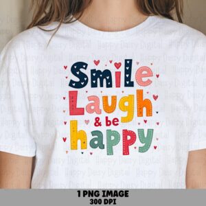 Smile Laugh Happy PNG | Sublimation Commercial Use POD