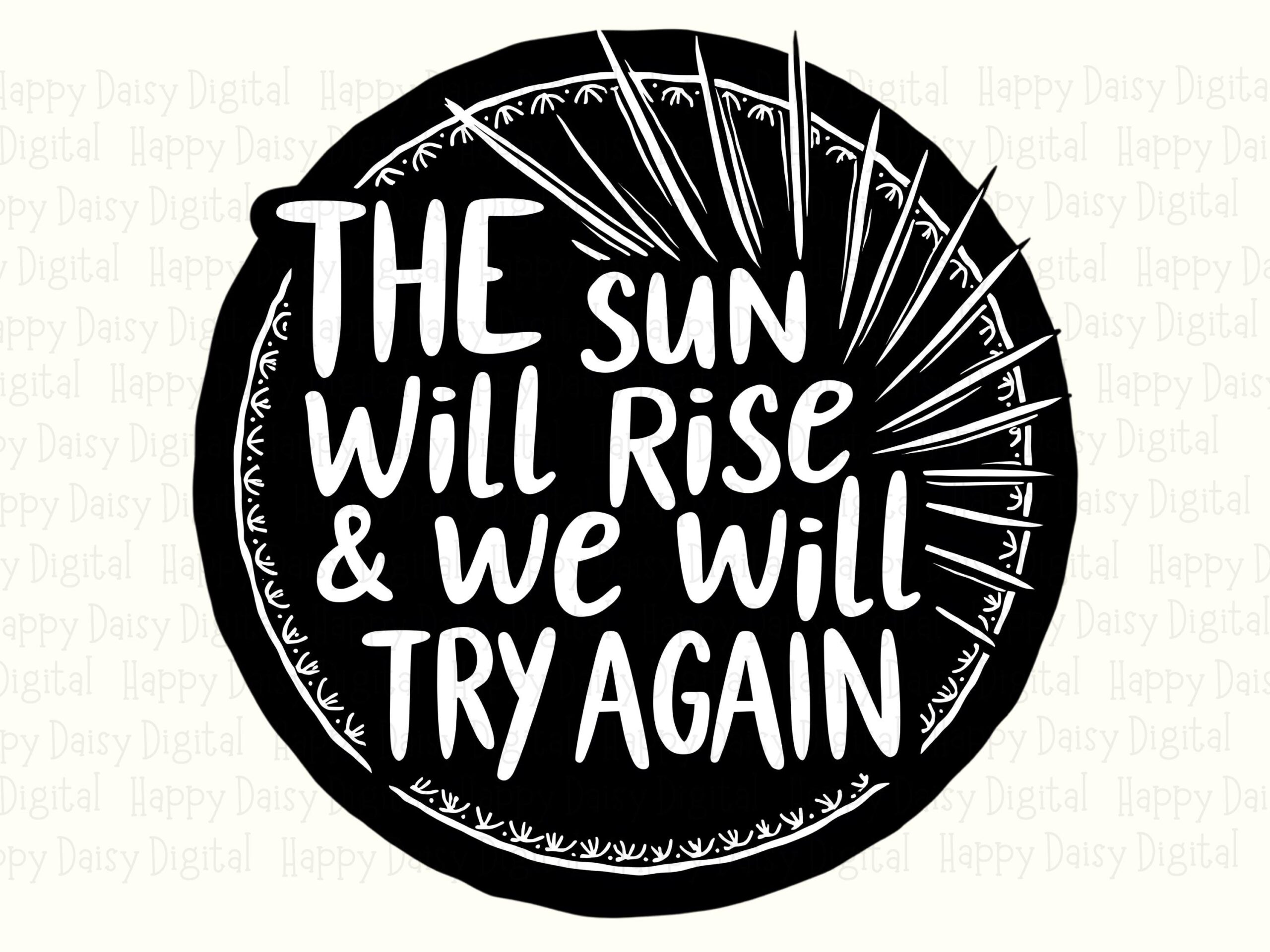 Sunrise Try Again PNG | Sublimation Commercial Use POD - Image 2