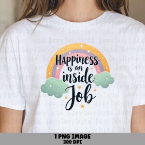 Happiness Inside Job PNG | Sublimation Commercial Use POD