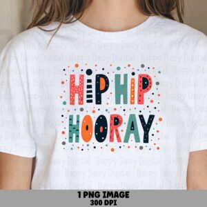 Hip Hip Hooray PNG | Sublimation Commercial Use POD