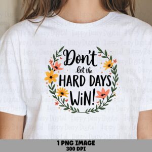 Hard Days Wreath PNG | Sublimation Commercial Use POD