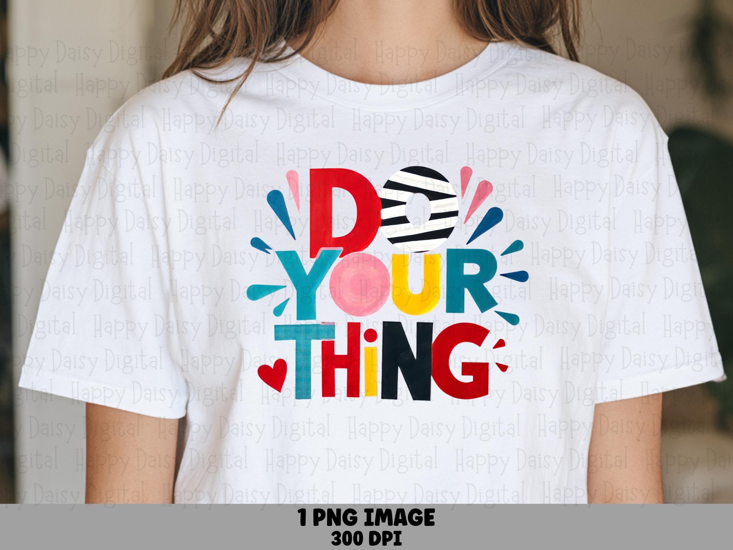 Do Your Thing PNG | Sublimation Commercial Use POD
