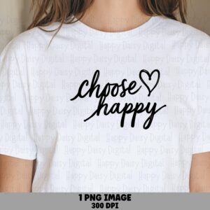 Choose Happy Script PNG | Sublimation Commercial Use POD