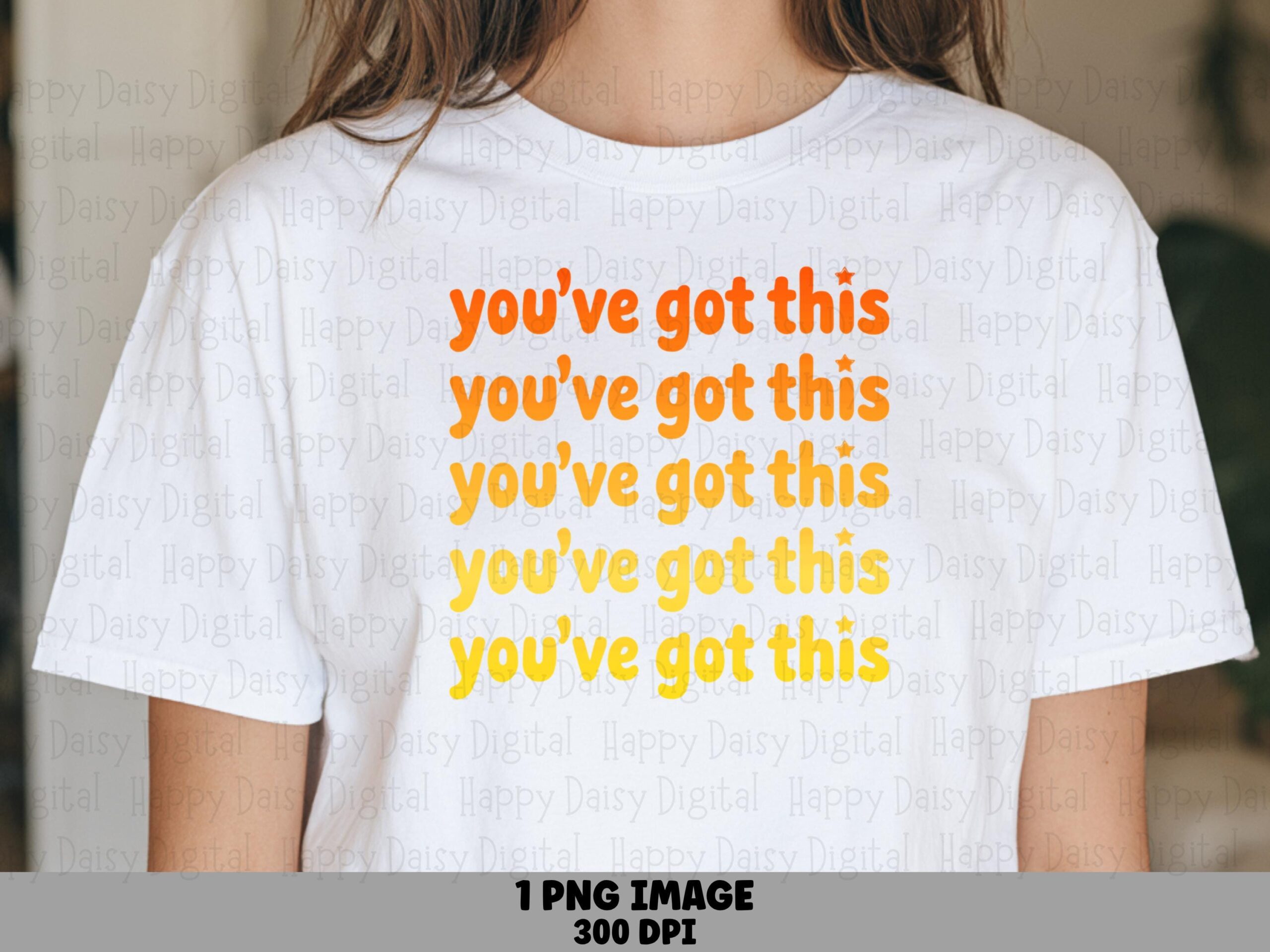 You've Got This PNG | Sublimation Commercial Use POD