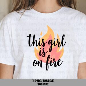 Girl On Fire PNG | Sublimation Commercial Use POD