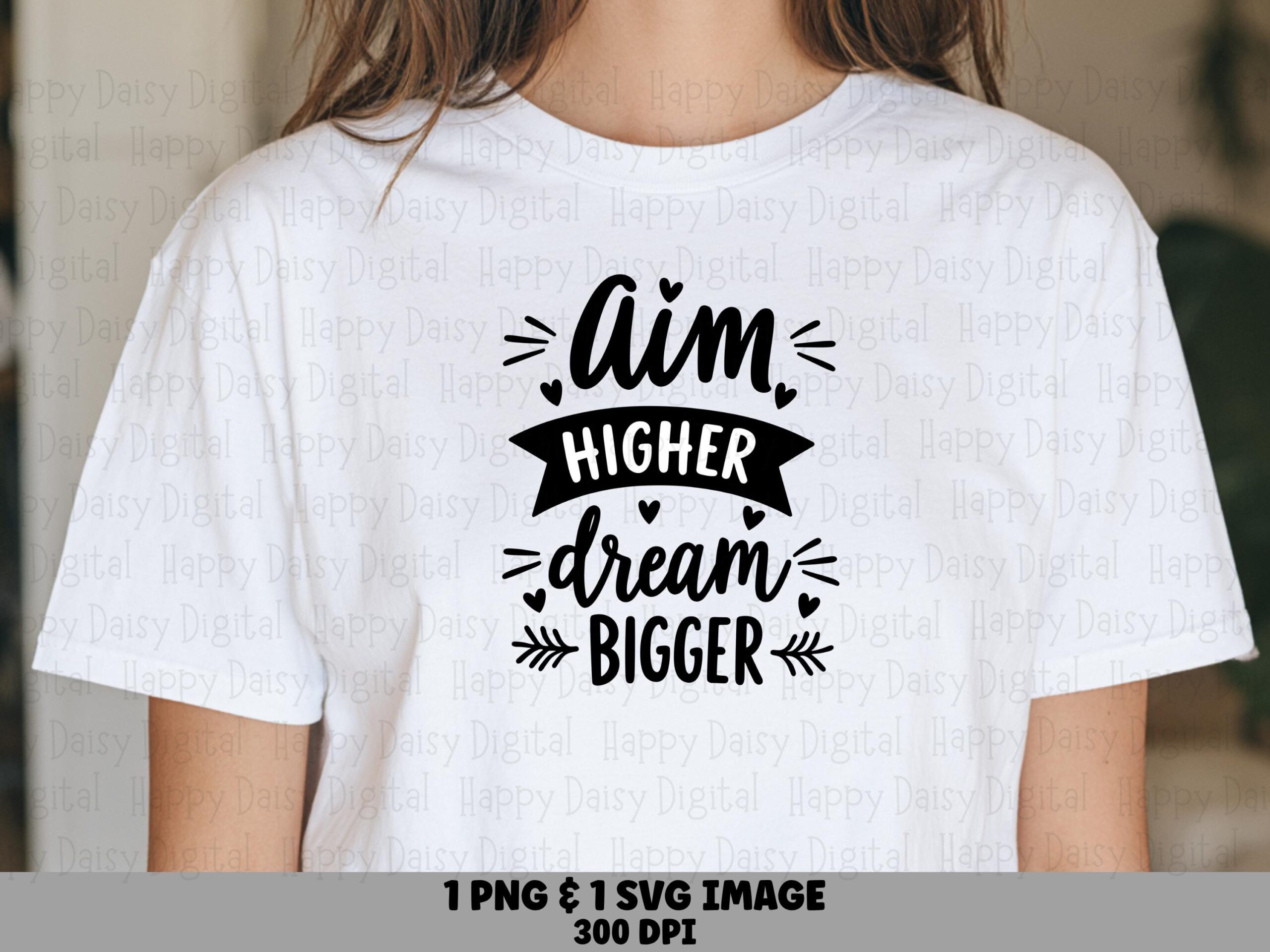 Aim Higher Dream Bigger PNG SVG | Sublimation Commercial Use POD
