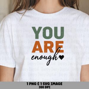 You Are Enough Colorblock PNG SVG | Sublimation Commercial Use POD