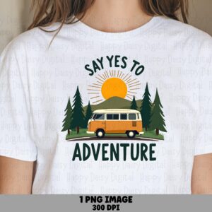 Say Yes to Adventure VW Van PNG | Sublimation Commercial Use POD
