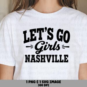 Lets Go Girls, Retro Distressed Nashville Design | PNG & SVG Files, Sublimation Commercial License, POD Use