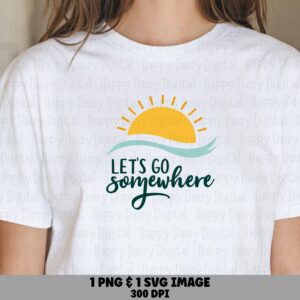 Lets Go Somewhere, Sun Wave Travel Graphic | PNG SVG Sublimation, 300 DPI, Commercial Use License