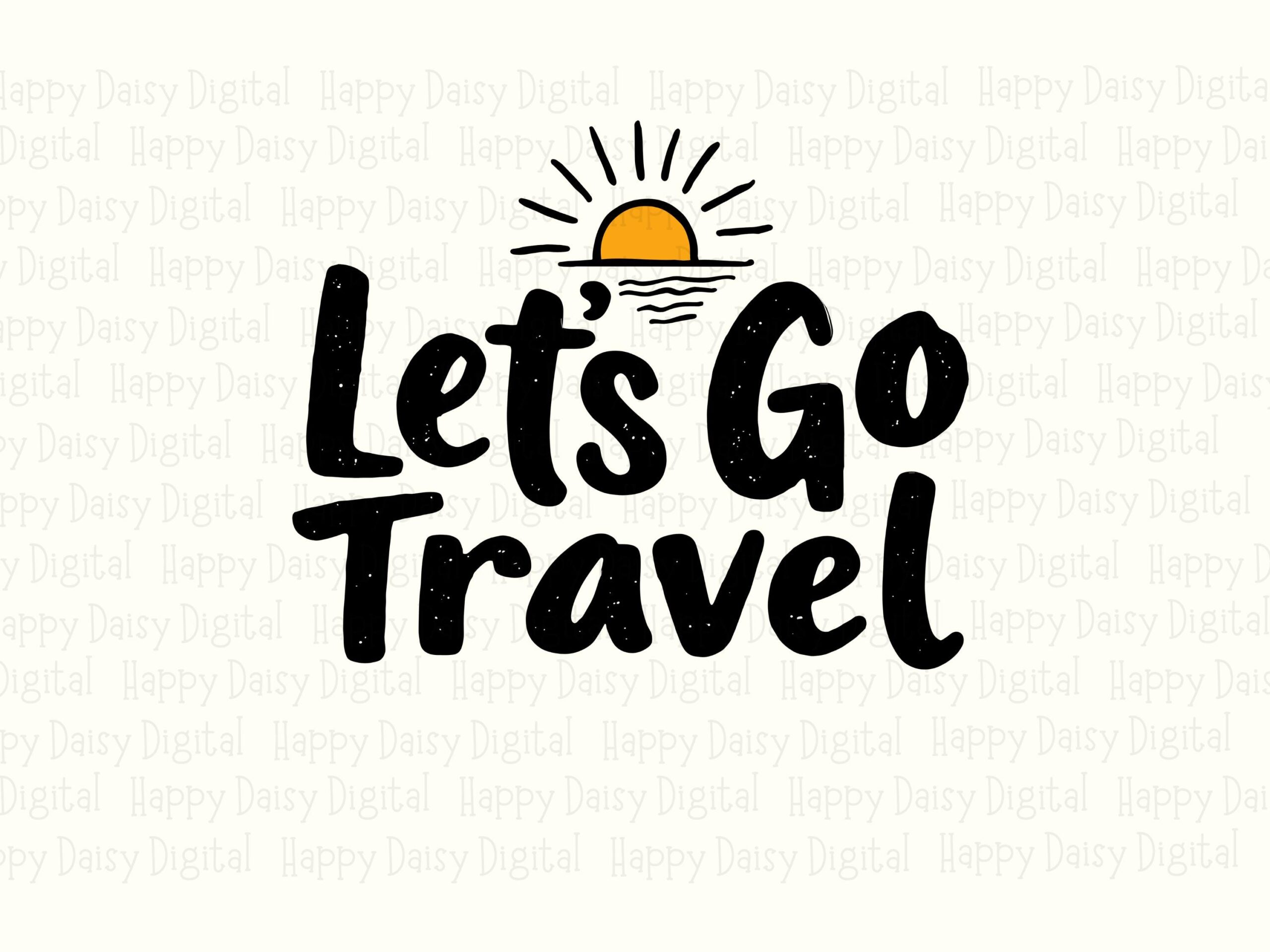 Lets Go Sunburst, Hand-Lettered Travel Script PNG & SVG | Sublimation Commercial License - POD Ready - Image 2