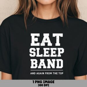 Eat Sleep Band PNG, Distressed Bold Typography Sublimation Design | Commercial Use | 300 DPI For POD