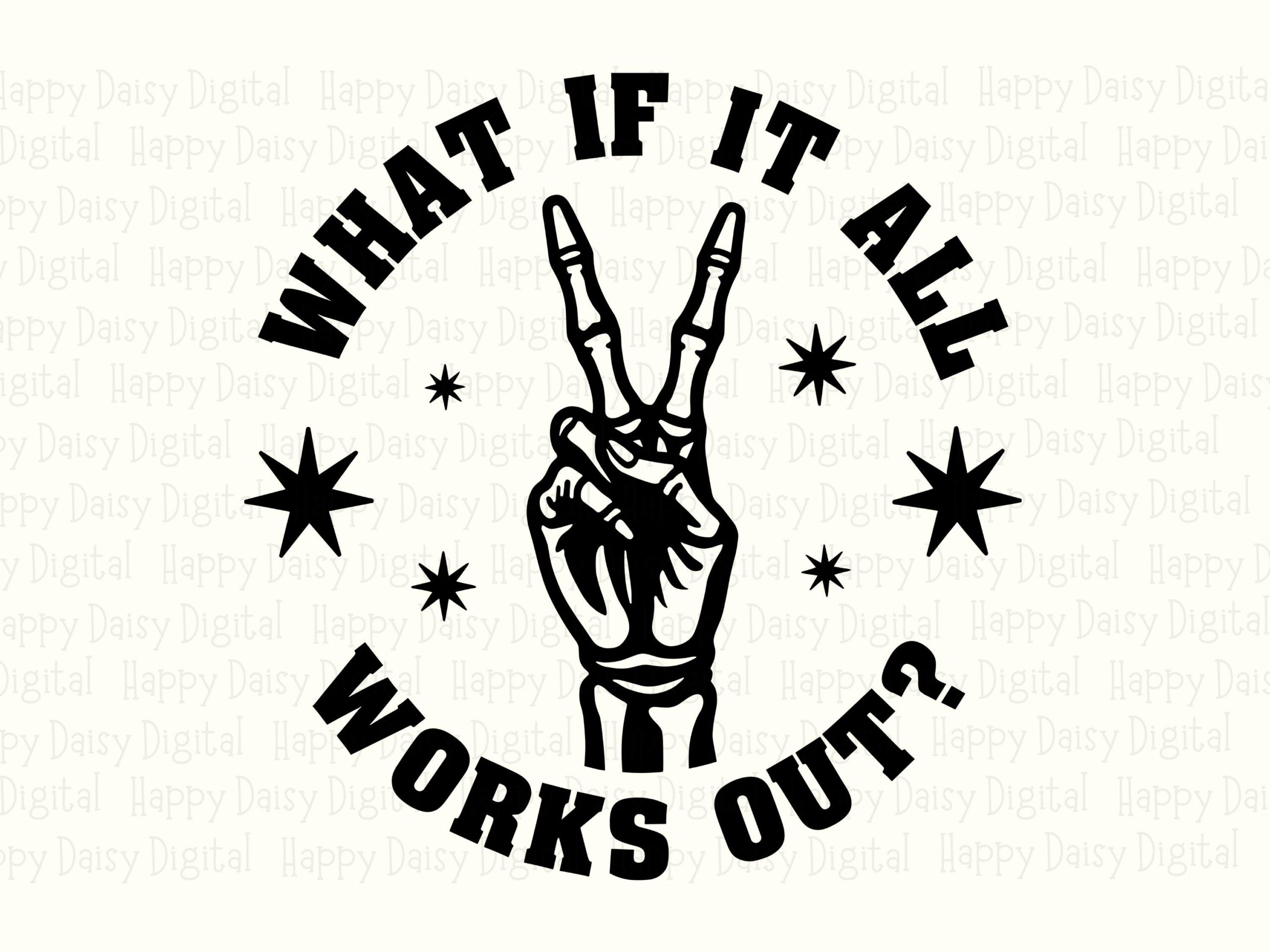 What If It All Works Out Skeleton PNG SVG | Sublimation Commercial Use POD - Image 2