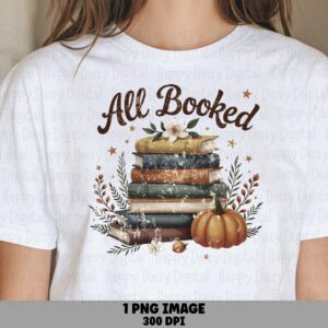 All Booked PNG Vintage Fall Book Lover Shirt Design Librarian Teacher Gift Print on Demand Commercial Use POD